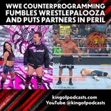 WWE Counterprogramming Fumbles WrestlePalooza and Put Partners in Peril