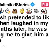 My crush pretended to like me back_ then laughed in my face. Six months later_ [FULL STORY](MP3_70K)