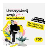 JA.Kobieta#57_Nie uzbrajaj się! Nie unikaj życia! Solówka.