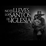 NO TE LLEVES LOS SANTOS DE LA IGLESIA A CASA (RELATO DE TERROR EN PUEBLO)