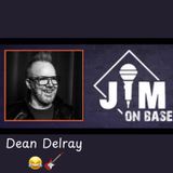 274. Comedian Dean Delray