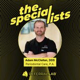 Special List #23: Partners vs. Associates - What Most Owners Get Wrong with Dr. Adam McClellan