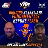 Building Baseball IQ: Fundamentals Before Flash w/ HC Reid Cure | So-ILL Baseball Talk | YBM