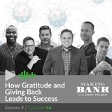 How Gratitude and Giving Back Leads to Success #MakingBank S4E46