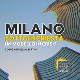 Milano sotto inchiesta: un modello in crisi? Con Gabriele Albertini