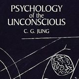 Psychology of the Unconscious by Carl Gustav Jung | Full Audiobook | Audiobook Time