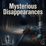 Mysterious Disappearances - Gone in Plain Sight