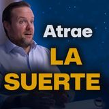 #27. ⁠Como TENER más SUERTE en la vida