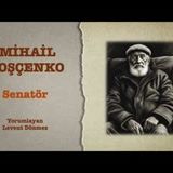 Mihail Zoşçenko - Senatör