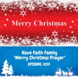 Ep1019: Merry Christmas Prayer