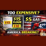 🚨 $15 FLOUR, $5 GAS — Is America Becoming UNAFFORDABLE?