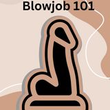 Blow Job 101