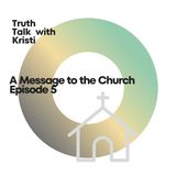 A Message to the Church - Episode 5