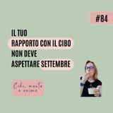 Il tuo rapporto con il cibo non deve aspettare settembre