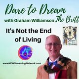 It's Not the End of Living with Graham Williamson