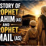 The Story of Prophet Ibrahim (AS) and Prophet Ismail (AS)