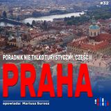 Praga, stolica Czech. Dygresyjny poradnik nie tylko turystyczny. Część II | opowiada: Mariusz Surosz