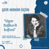"Nigar Rəfibəyli Həftəsi" I Şeir Mənim Üçün #30