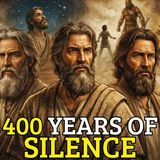 WHY DID GOD NOT SPEAK FOR 400 YEARS_ – THE INTERTESTAMENTAL PERIOD