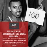 100 volte Wilt - Chamberlain fa la storia della Nba