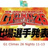 Wrestling 2 the MAX EXTRA:  NJPW G1 Climax 26 Nights 11-13
