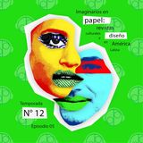 EP 5 TEM 12 Imaginarios en papel: revistas culturales y diseño en América Latina