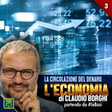 3 - LA MONETA: l'Economia di Claudio Borghi partendo da #leBasi