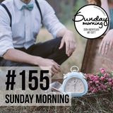 Hüter der Zeit Teil 1/3 | Sunday Morning #155