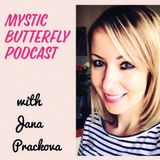Mystic Butterfly Podcast Episode #4 "Transformation & Healing Emotions