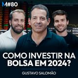 #80 | BOLSA DE VALORES 2024: Riscos e grandes oportunidades de investimento
