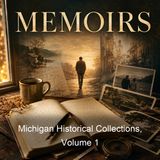 Michigan Historical Collections Volume 1 - Historical Society of Michigan