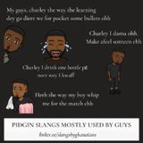 Pidgin Slangs Mostly Used By Guys (Boys Edition!)