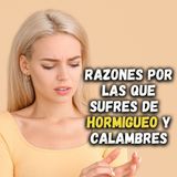- RAZONES POR LAS QUE SUFRES DE  HORMIGUEO Y CALAMBRES -