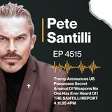 Trump Announces US Possesses Secret Arsenal Of Weapons No One Has Ever Heard Of | THE SANTILLI REPORT 4.11.25 4PM