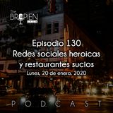 130 - Bropien - Redes sociales heroicas y restaurantes sucios