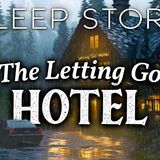 A Rainy Stay in the Hotel of Letting Go_ A Sleepy Bedtime Story