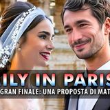 Emily In Paris 5, Ipotetico Gran Finale: Una Proposta Di Matrimonio!