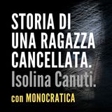 STORIA DI UNA RAGAZZA CANCELLATA. Isolina Canuti.
