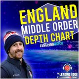 Who should BAT in England's middle order | England Cricket Podcast | Episode 5