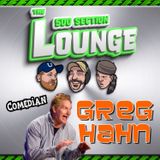 E178 Greg Hahn Calmly Explains Comedy In the Lounge!