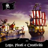 91 - Lego, pirati e creatività