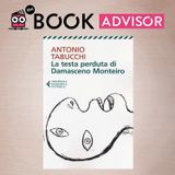 "La testa perduta Damasceno Monteiro" di Antonio Tabucchi: un libro che una volta letto non si dimentica