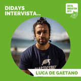 DIDAYS Incontra Luca De Gaetano, Founder & Presidente @Plastic Free