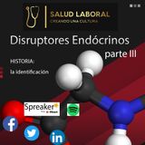 Disruptores Endócrinos III Historia: la identificación