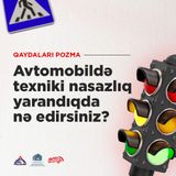 Avtomobildə texniki nasazlıq yarandıqda nə edirsiniz?