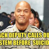 02.05 | Black Deputy Calls Out System Before Comminting Suicide