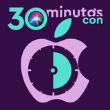 Podcast 30 minutos con Apple - 1x08: Keynote del 13 de octubre de 2020