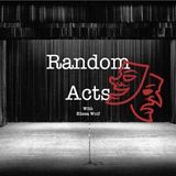 Random Acts Episode Four: Acting Methods