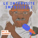 Ep.3 - Gandhi