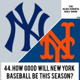[Daily Show] 44. How Good Will New York Baseball Be This Season?